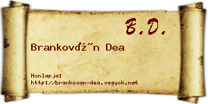 Brankován Dea névjegykártya
